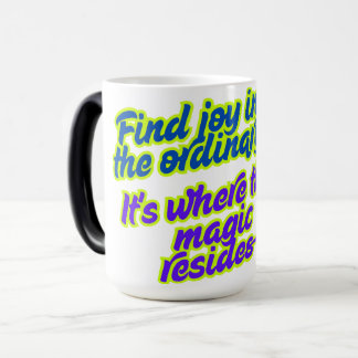 Find joy in the ordinary color morph mug 