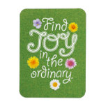 Find Joy In The Ordinary Inspirational Magnet at Zazzle