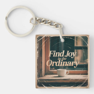Find Joy In The Ordinary Keychain