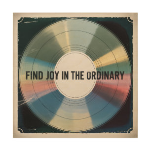 Find Joy In The Ordinary Wood Wall Art