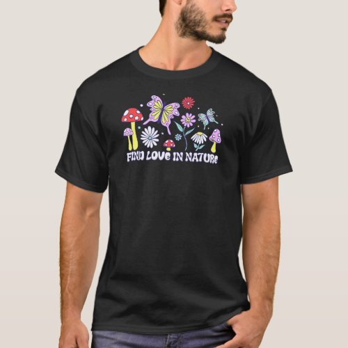 Find Love In Nature Butterflies Flying Over Mushro T_Shirt