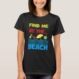 Find Me At The Beach Cool Summer Vacation