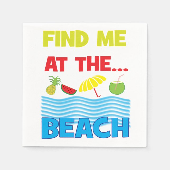 Find Me At The Beach House Party Napkins (Front)