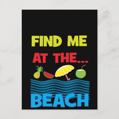 Find Me At The Beach Summer Vacation Design Postcard