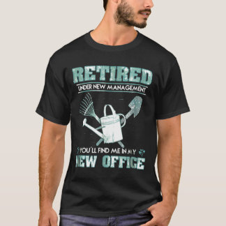Find Me In My Garden The New Office  Retirement T-Shirt