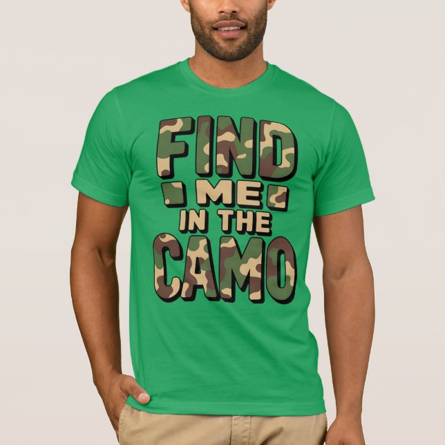 Find Me in the Camo – Funny Camouflage Shirt (Front)