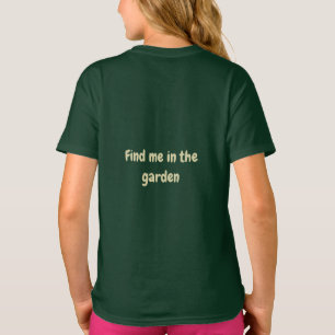 Find Me In The Garden Floral Bee Forest Green Tee
