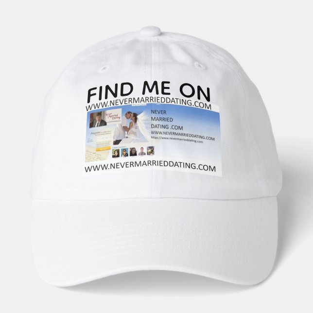 Find Me On Never Married Dating . Com Hat (Front)
