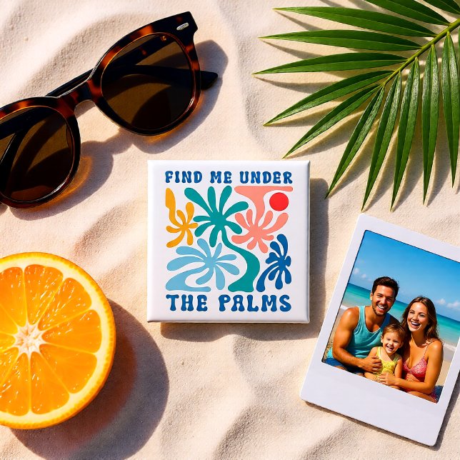Find Me Under the Palms Fun Tropical Reunion Button (Find Me Under the Palms Fun Tropical Reunion Button)