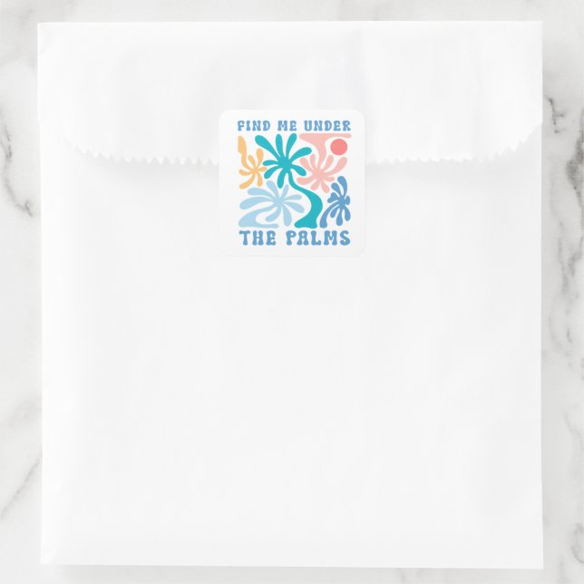Find me under the Palms summer theme Square Sticker (Bag)