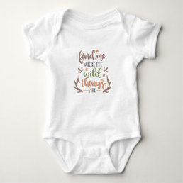 Find me where the wild things are baby bodysuit