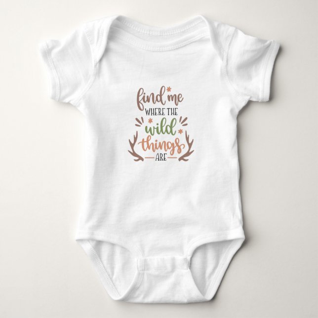 Find me where the wild things are baby bodysuit (Front)
