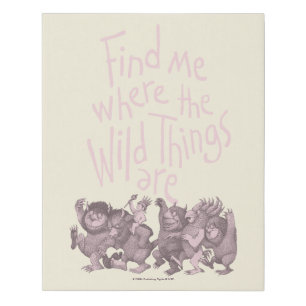 Find Me Where the Wild Things Are Faux Canvas Print