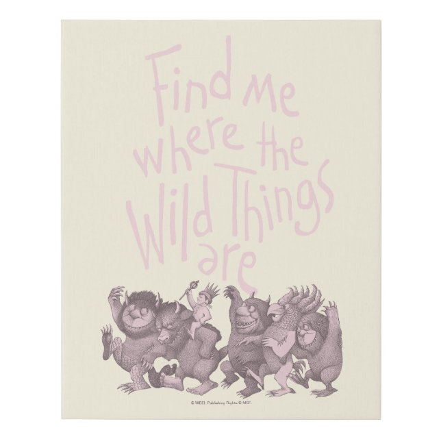 Find Me Where the Wild Things Are Faux Canvas Print (Front)