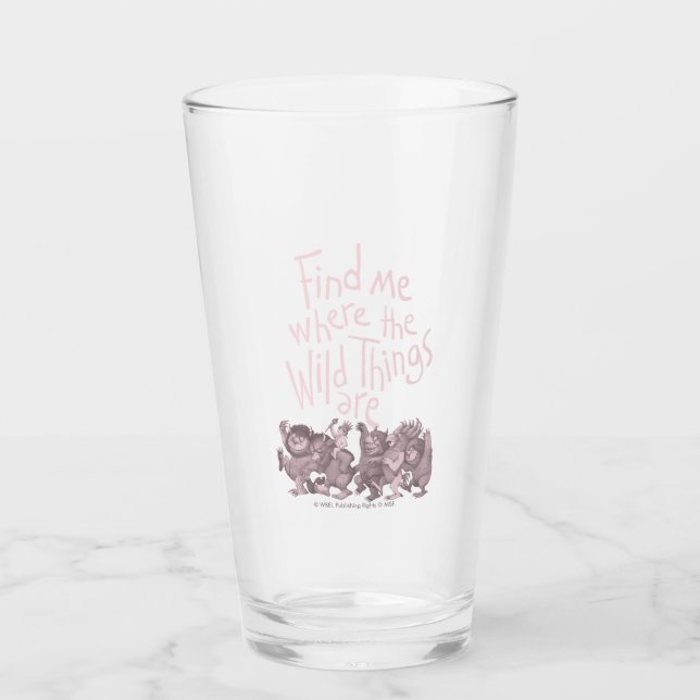 Find Me Where the Wild Things Are Glass (Front)