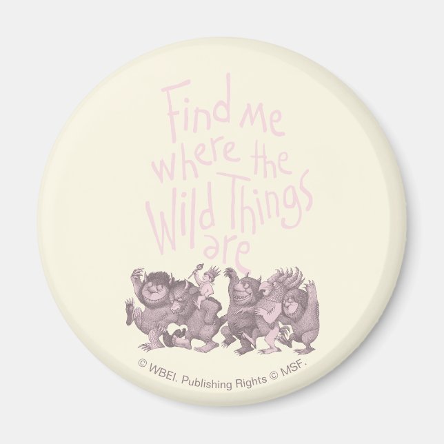 Find Me Where the Wild Things Are Magnet (Front)