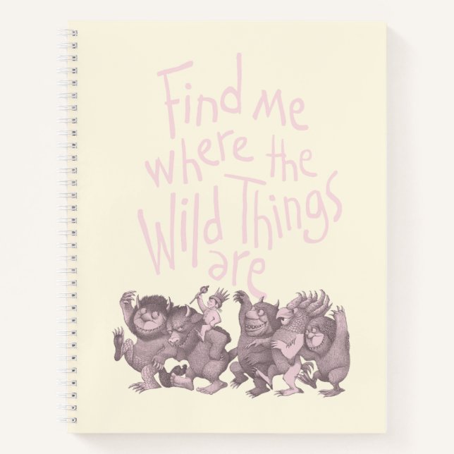 Find Me Where the Wild Things Are Notebook (Front)