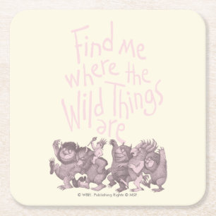 Find Me Where the Wild Things Are Square Paper Coaster