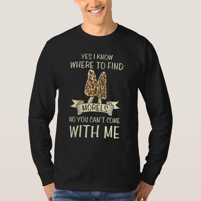 Find Morels Mushrooms T-Shirt (Front)