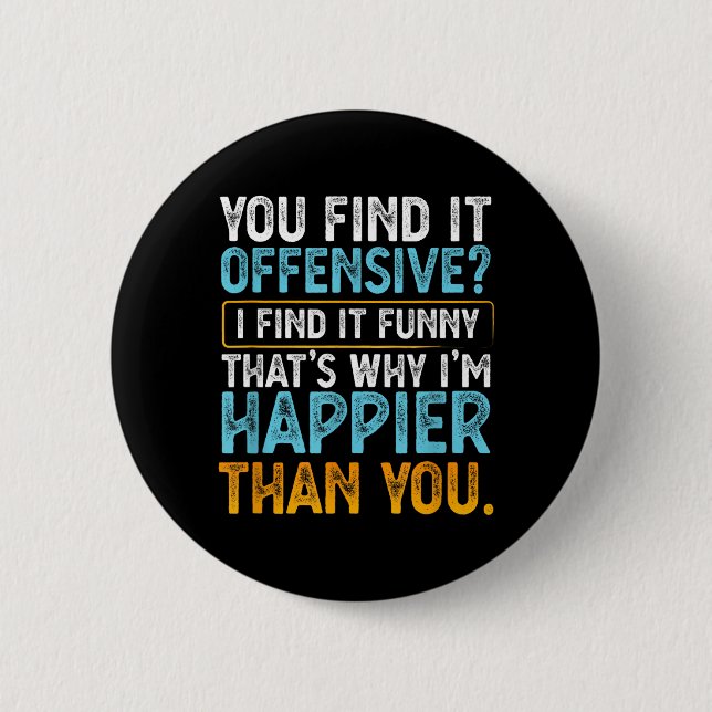 Find Offensive Find Funny - Humor Sarcastic Button (Front)