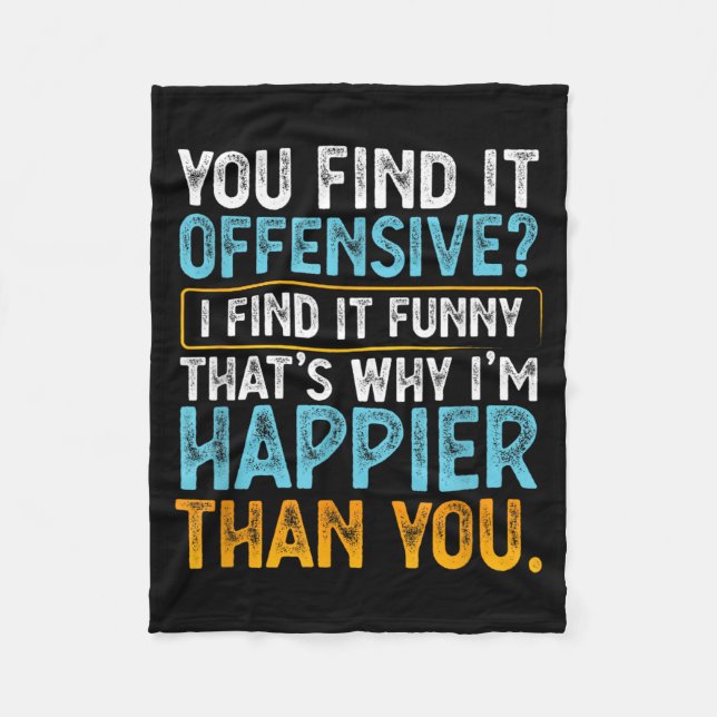 Find Offensive Find Funny - Humor Sarcastic Fleece Blanket (Front)