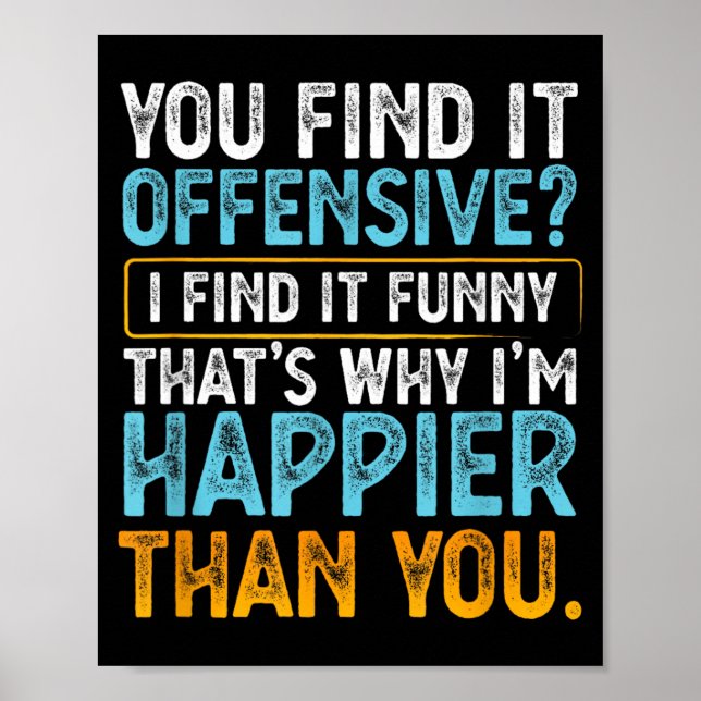 Find Offensive Find Funny - Humor Sarcastic Poster (Front)