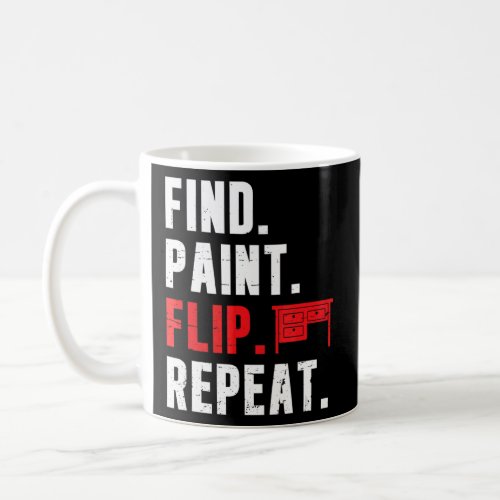 Find Paint   Furniture Flipping A Home Business Fl Coffee Mug