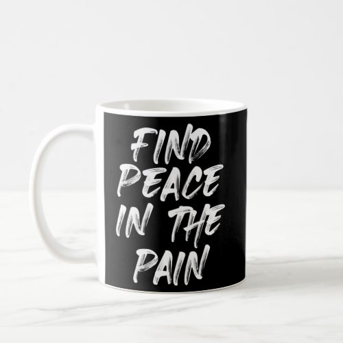 Find Peace In The Pain Aesthetic Coffee Mug
