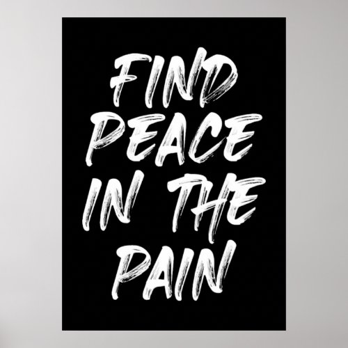 Find Peace In The Pain Poster