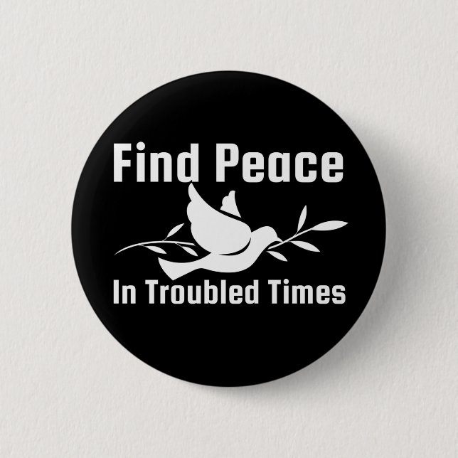 Find Peace in Troubled Times Button (Front)