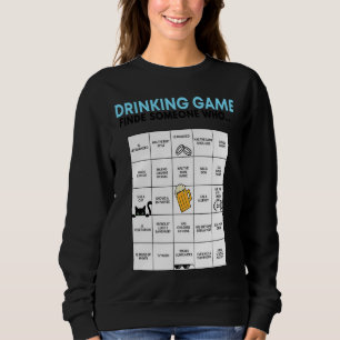 Find someone who   Drinking Game Sweatshirt