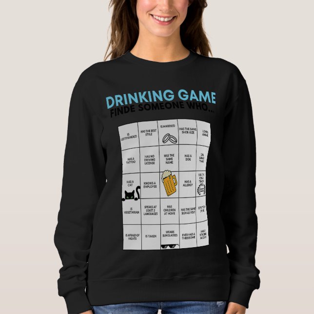Find someone who   Drinking Game Sweatshirt (Front)