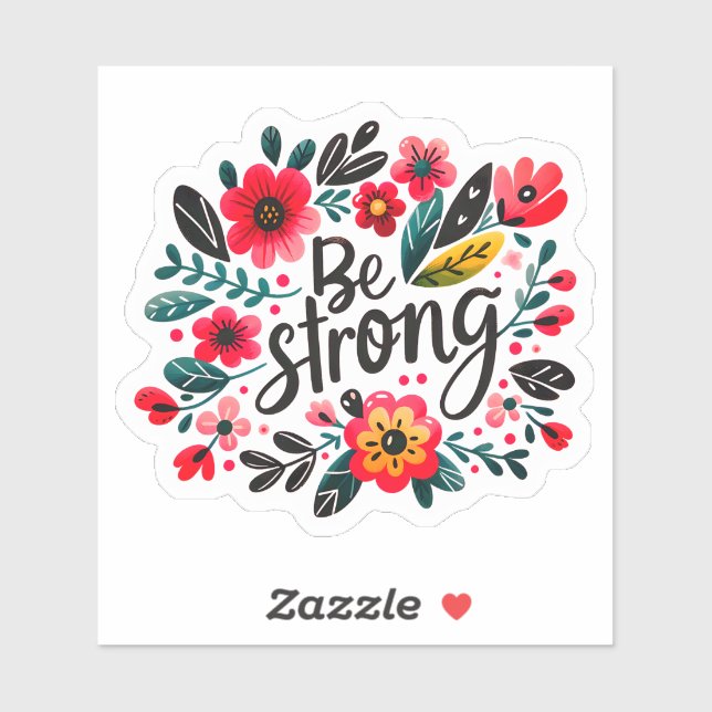 Find Strength in Vibrant Flowers Sticker (Sheet)