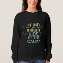 'FIND THE BRIGHT SIDE BE THE CALM' T-Shirt