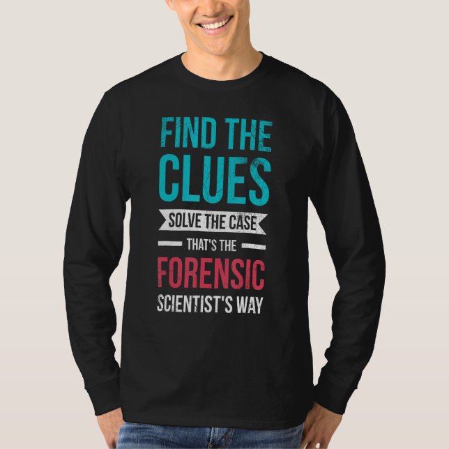 Find The Clues Solve The Case Investigator 2 T-Shirt (Front)
