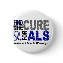 Find The Cure For ALS Pinback Button