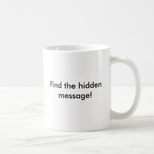 Find the Hidden Message Coffee Mug