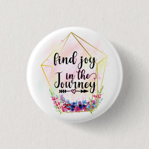 Find The Joy In The Journey Button