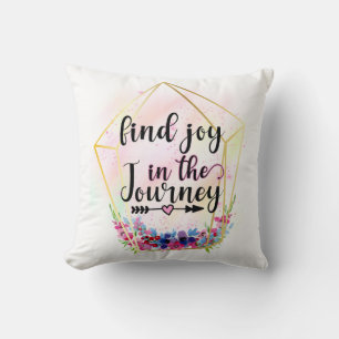 Find The Joy In The Journey Throw Pillow