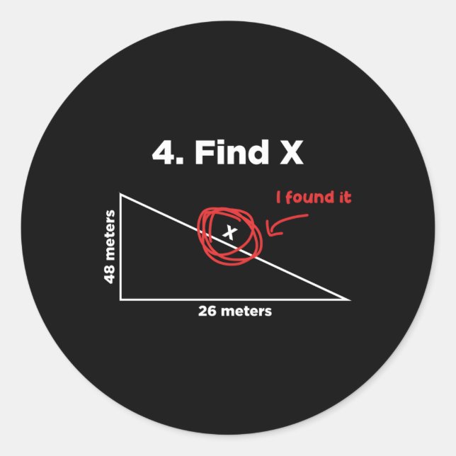 Find X I Found It Math Pun Find X Classic Round Sticker (Front)