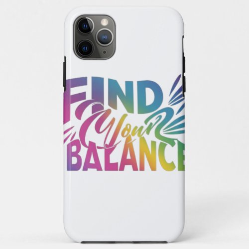 Find your balance iPhone 11 pro max case