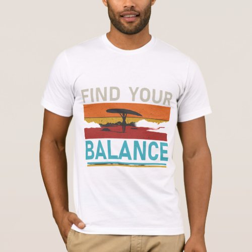 Find Your Balance T_Shirt
