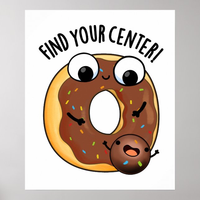 Find Your Center Funny Donut Pun  Poster (Front)