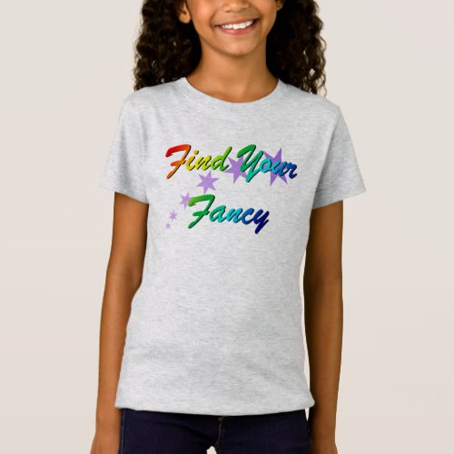 Find your fancy 2 T_Shirt