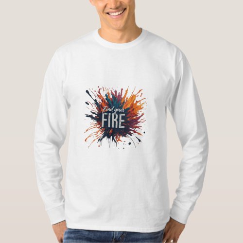 Find Your Fire T_Shirt