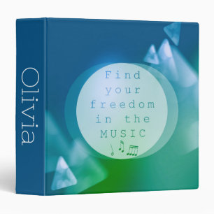 Find your freedom in the music 3 ring binder