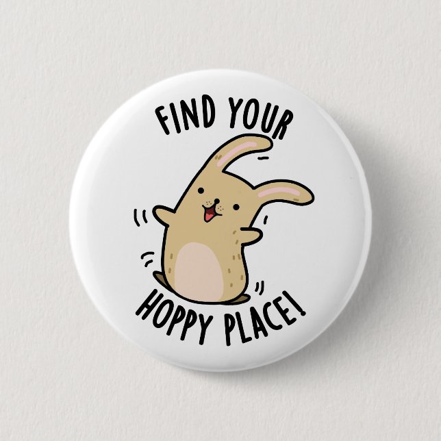Find Your Hoppy Place Funny Rabbit Pun  Button (Front)
