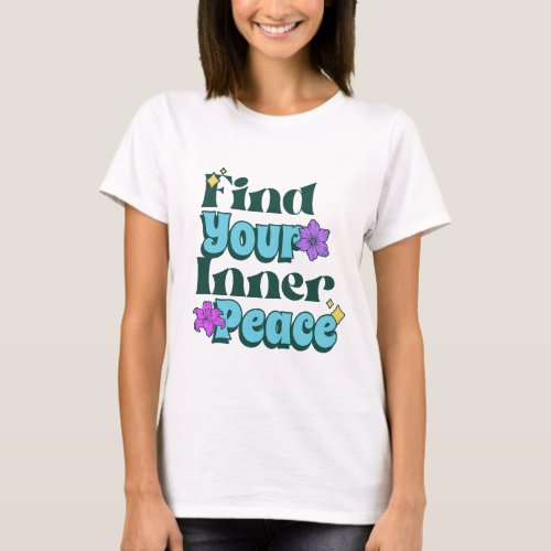 Find Your Inner Peace T_Shirt