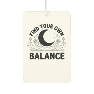 Find Your Own Balance  Air Freshener