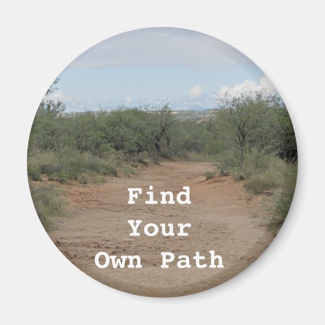 Find Your Own Path Inspirational Desert Path Magnet (Front)